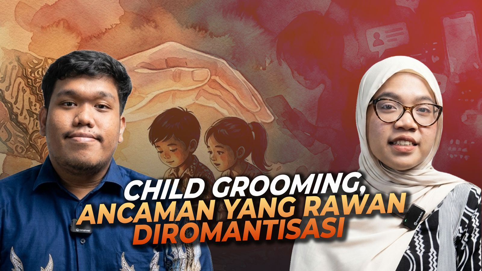 <p><strong>Child Grooming: Ancaman yang Rawan​ Diromantisasi​</strong></p>